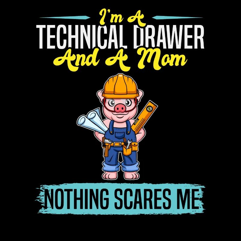 I'm A Technical Drawer And A Mom Nothing Scares Me