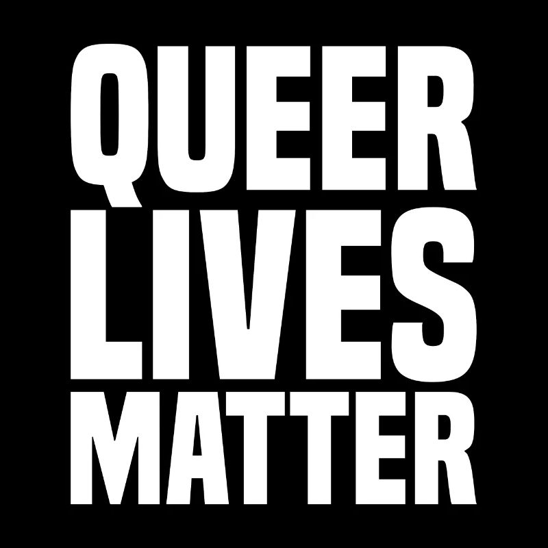 Queer Lives Matter