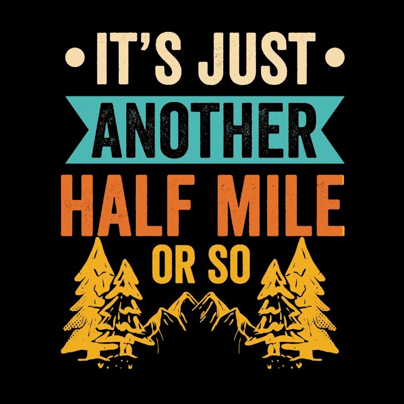 Es Ist Nur Eine Weitere Halbe Meile Oder So