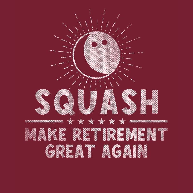 Squash Make Retirement Great Again Retiree