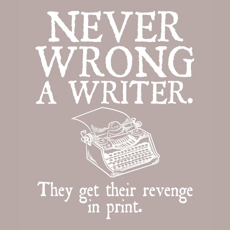 Funny Book Author | Never Wrong A Writer