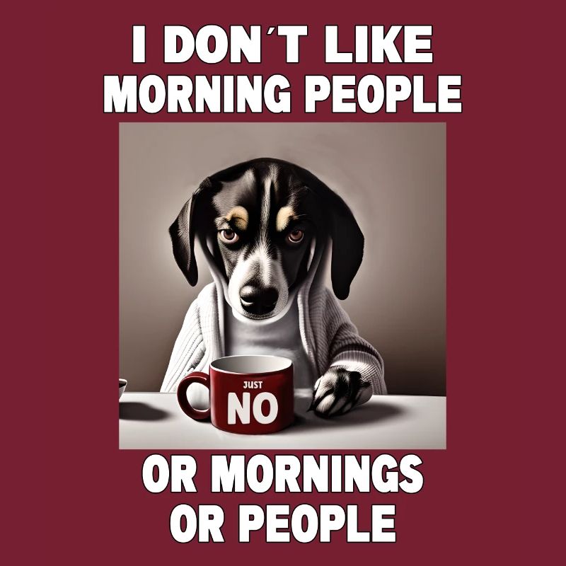Ne pas aimer les gens du matin Grumpy Funny Dog