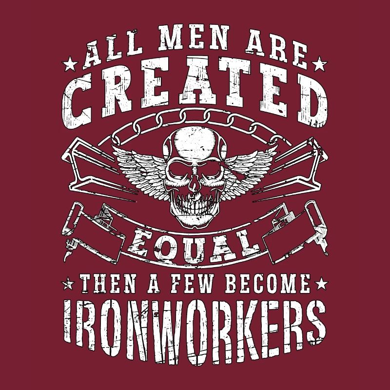 Ironworker All Men Are Created Equal Arc Welding