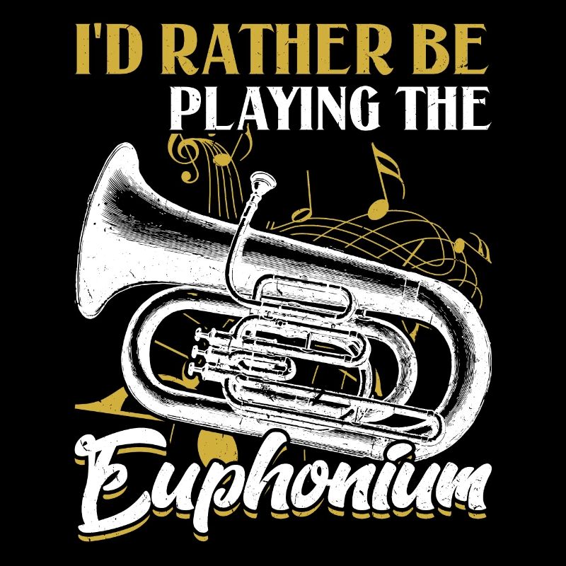 I'd Rather Be Playing The Euphonium
