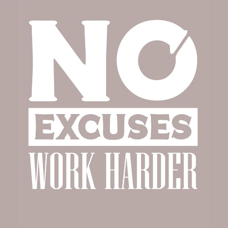 No more excuses Commitment - Motivation