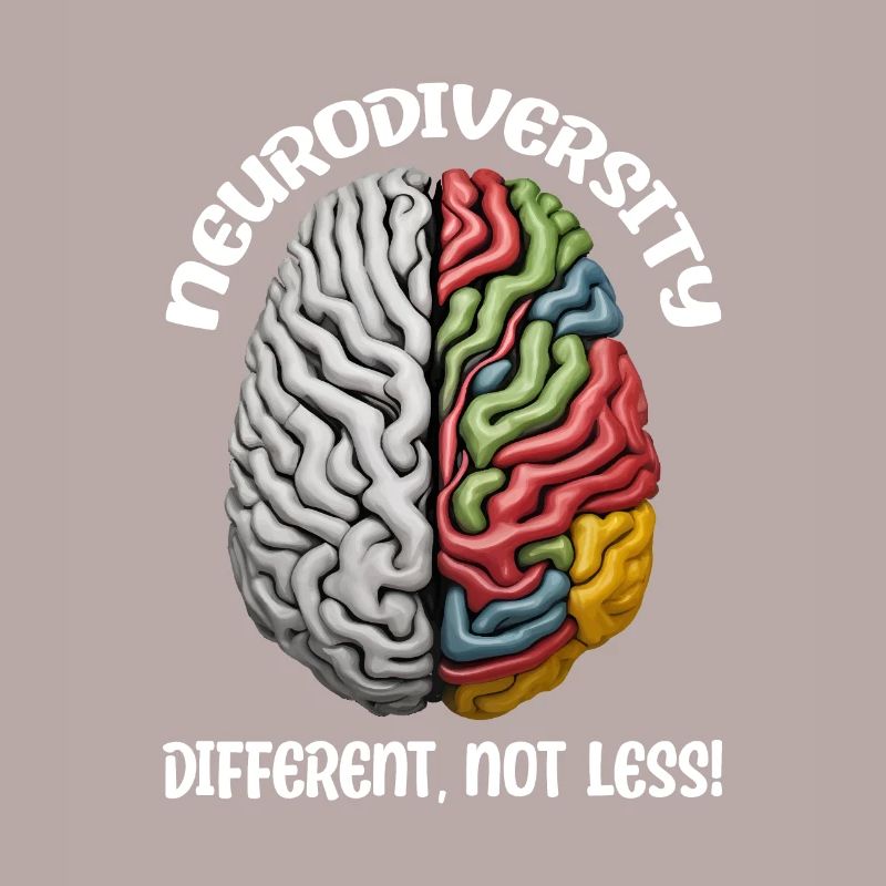 "Different, Not Less" Neurodiversity