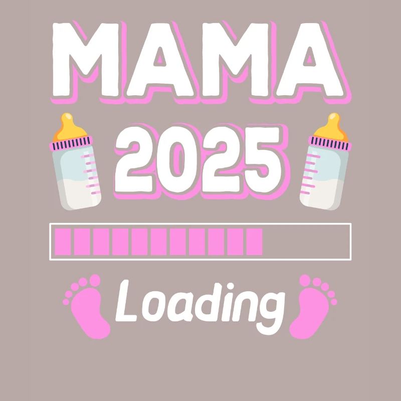 Mama 2025 Loading Mutter Mütter Mom Muttertag