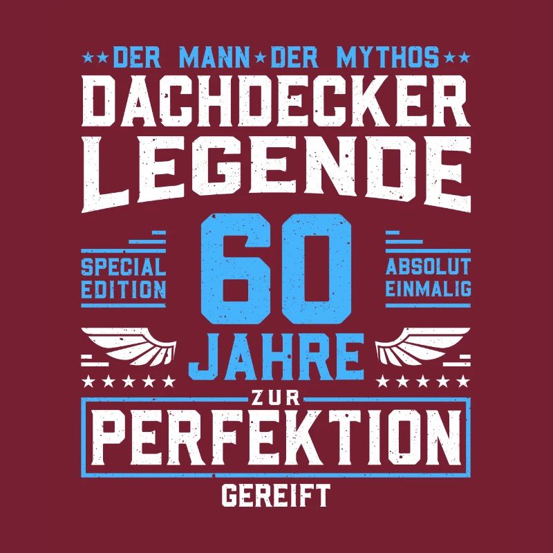 Dachdecker Legende - 60. Geburtstag Dachdecker