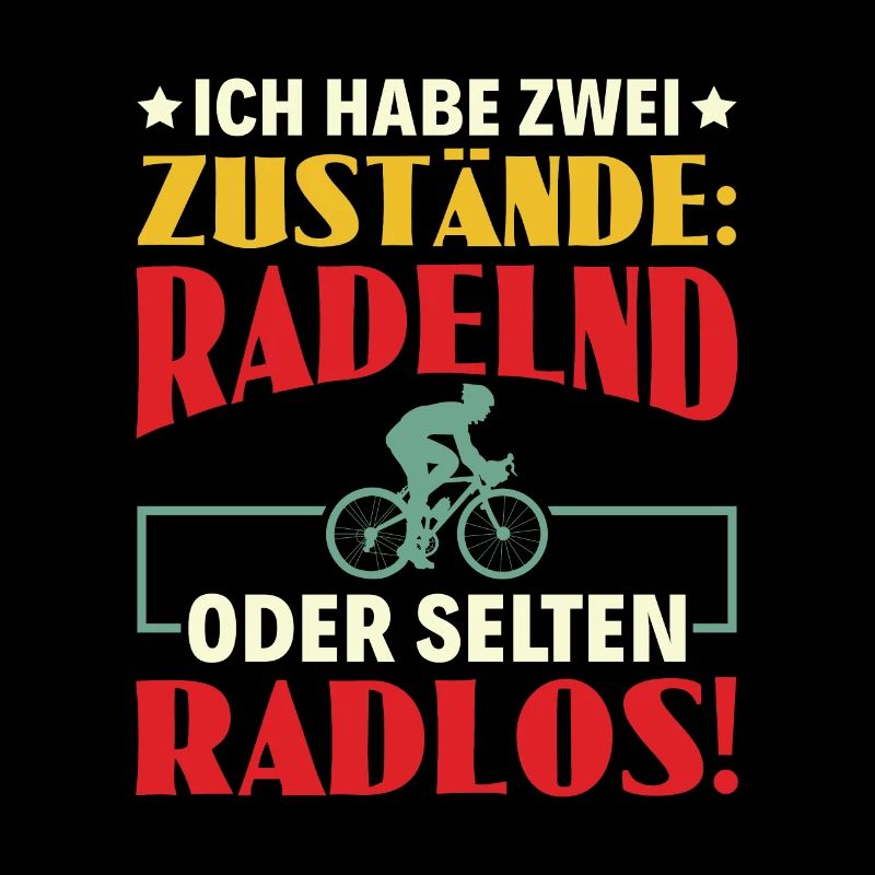 Zwei Zustände : Radelnd oder Selten Radlos -