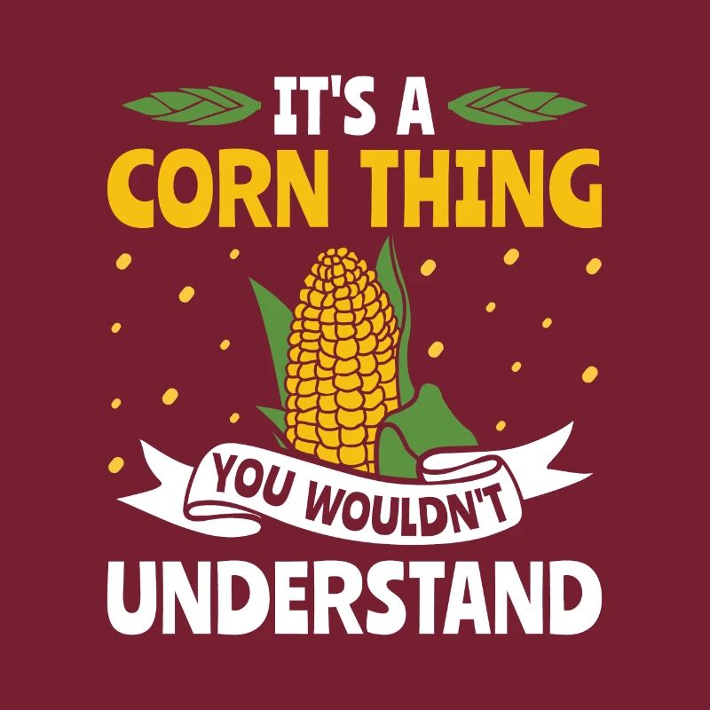 It's a Corn Thing - Corn Farmer Farmer