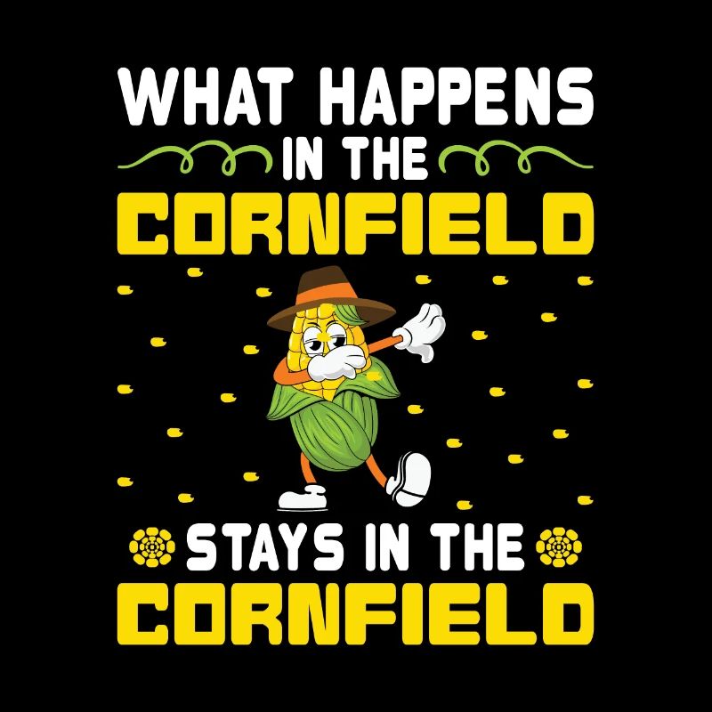 What Happens in the Cornfield - Mais Bauer