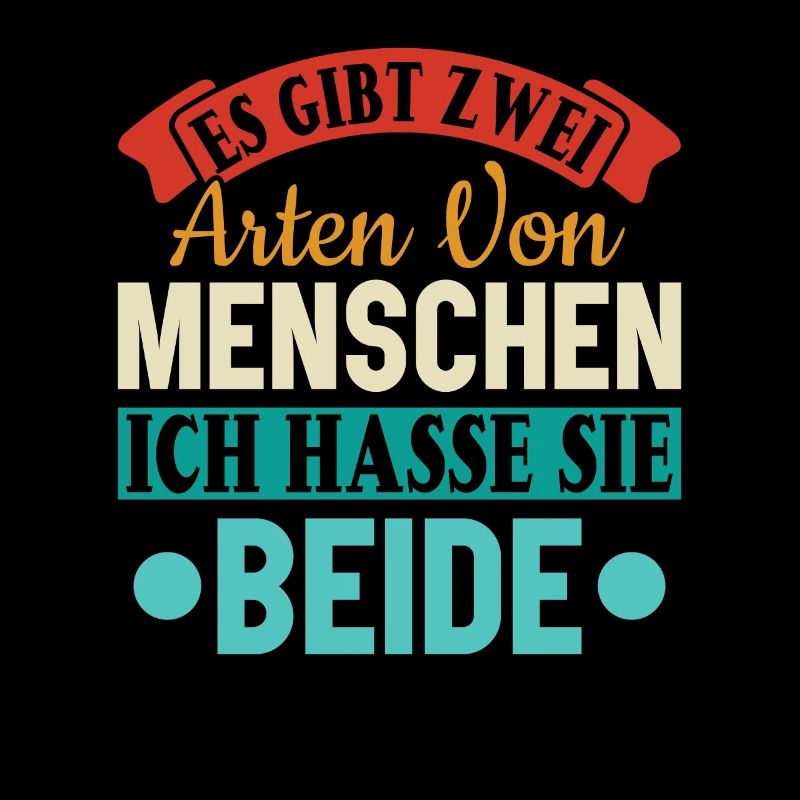 Zwei Arten von Menschen - Ich hasse sie beide