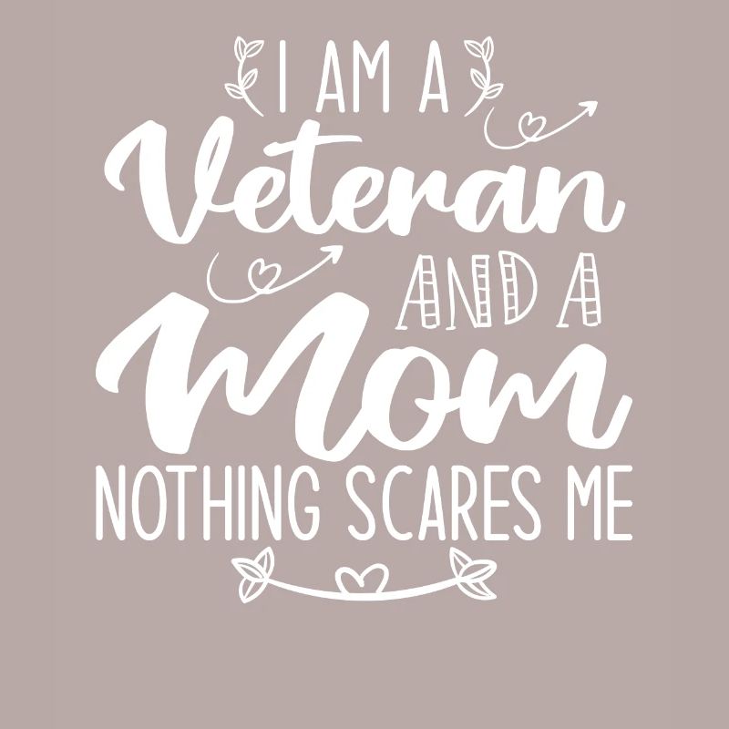 Ich bin ein Veteran und eine Mutter, nichts macht mir Angst