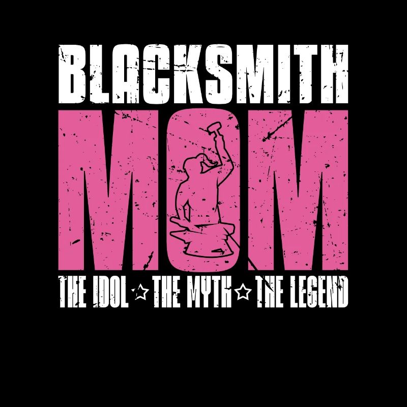 Blacksmith Mom The Idol The Myth The Ironworker