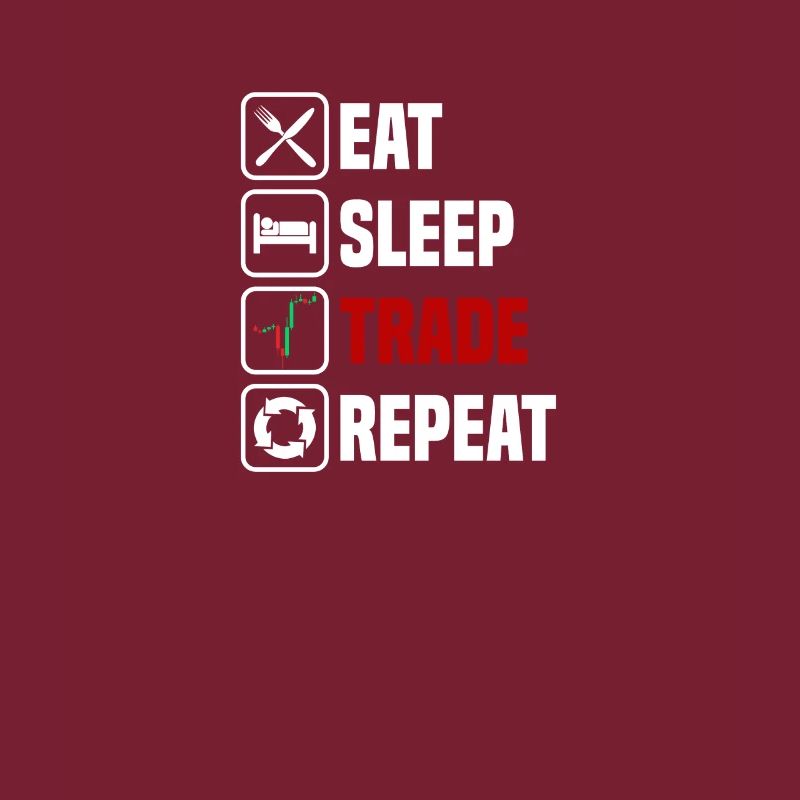 Manger, dormir, commercer, répéter, trader