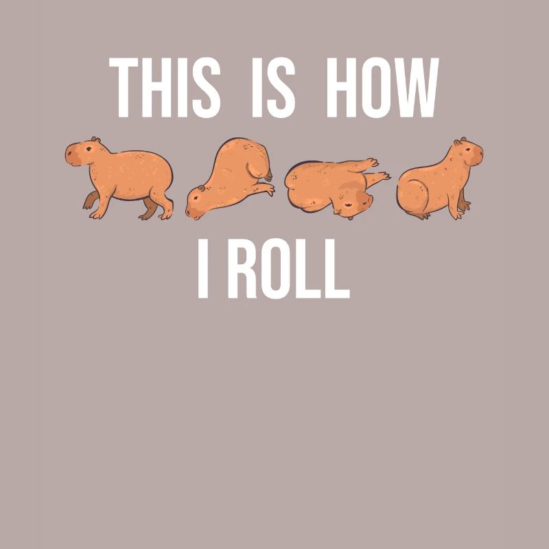 This is how I roll cute capybara
