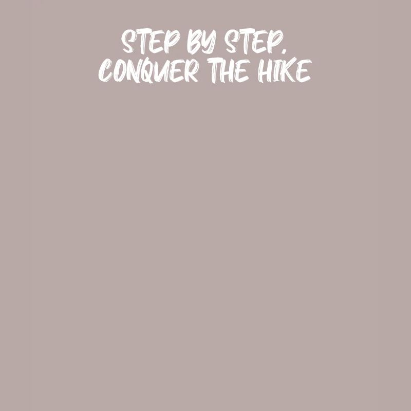 Hiking - Step by step, conquer the hike