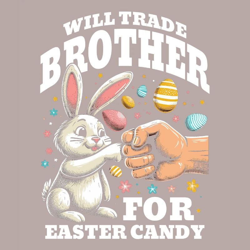 Will Trade Brother For Easter Candy