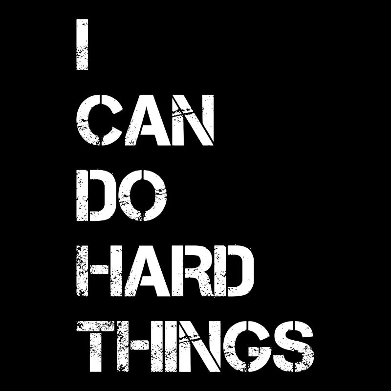 I Can Do Hard Things