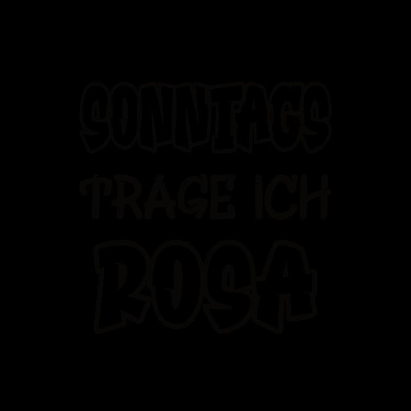 Sonntags trage ich rosa Spruch Farbe rosa