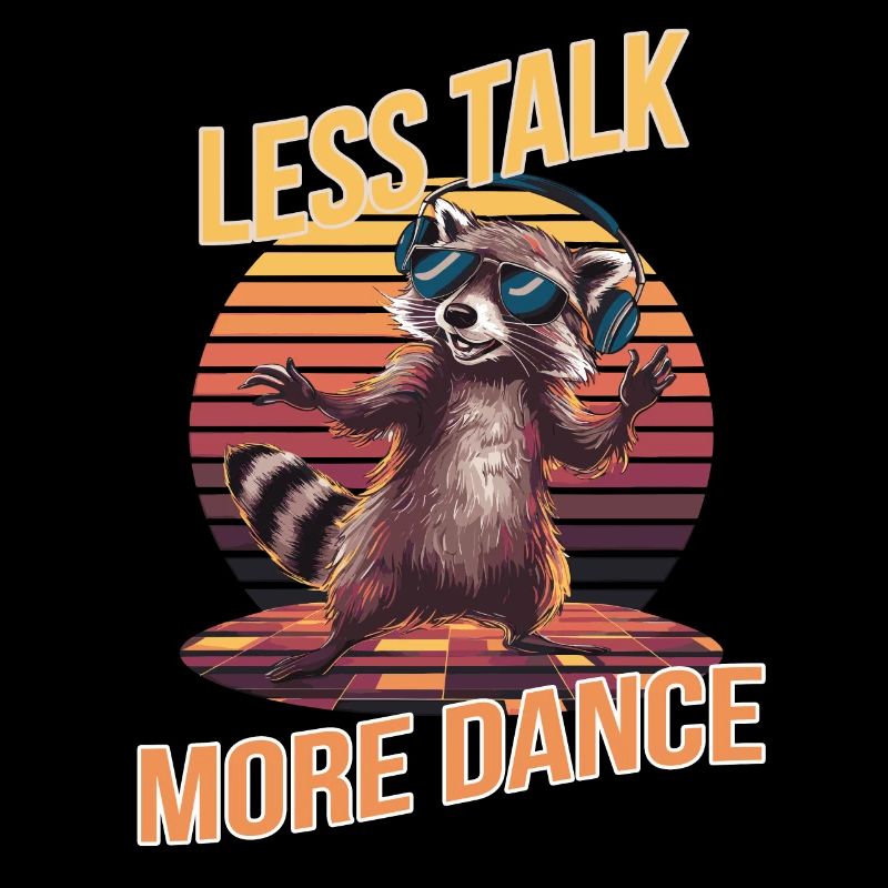 Moins de parler Plus de danse Raton laveur Rétro Design