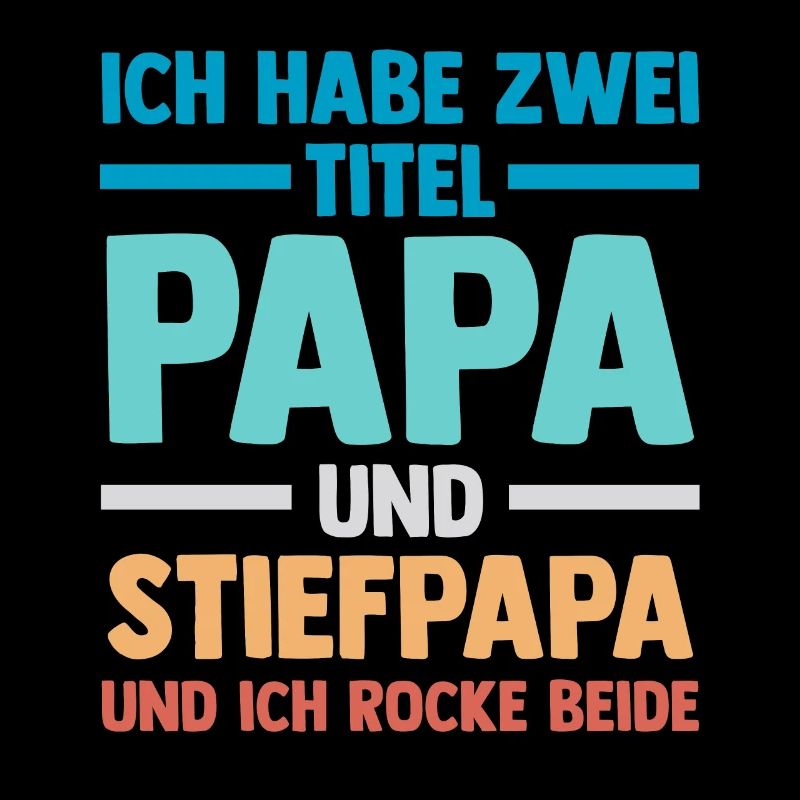 I have two titles: dad and stepdad