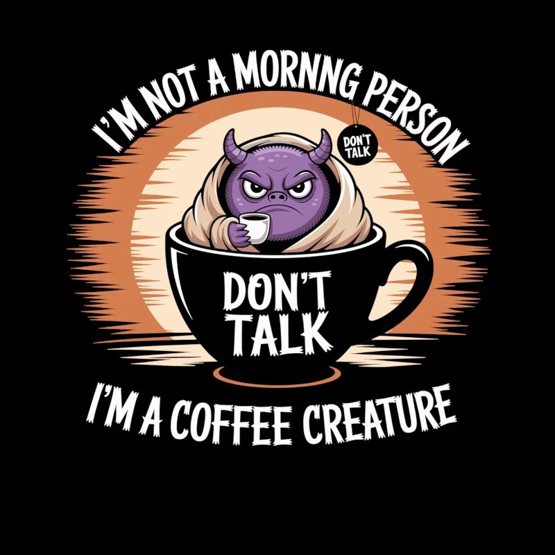 Don't talk before coffee
