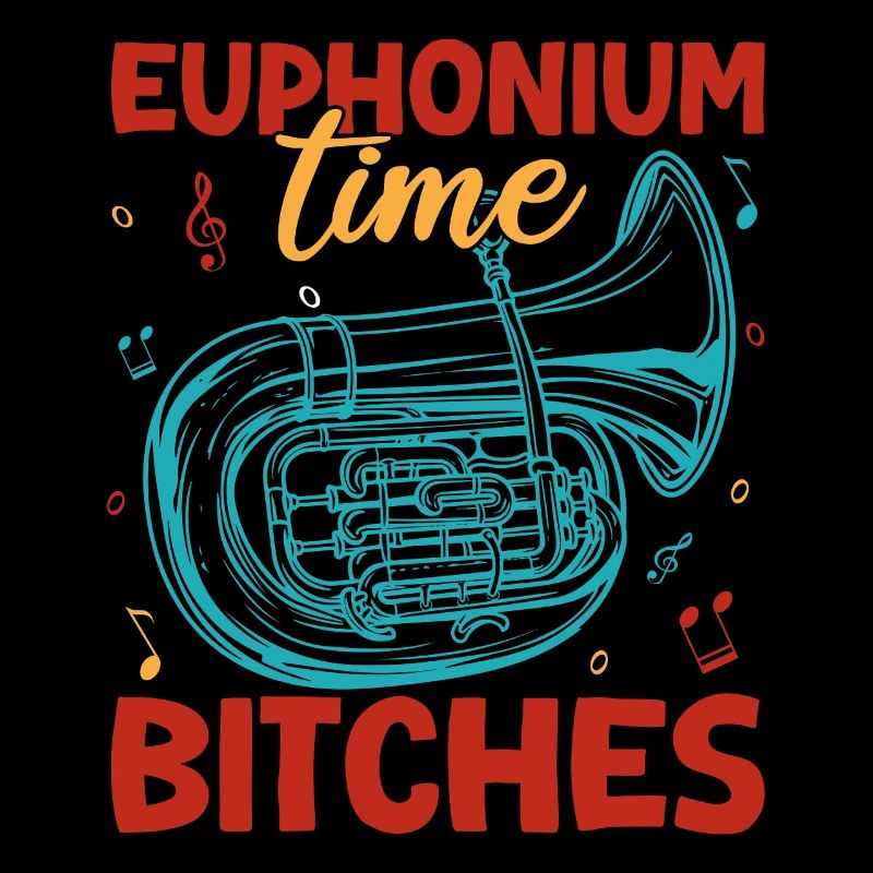 Euphonium Time Bitches Baritone Marching Band