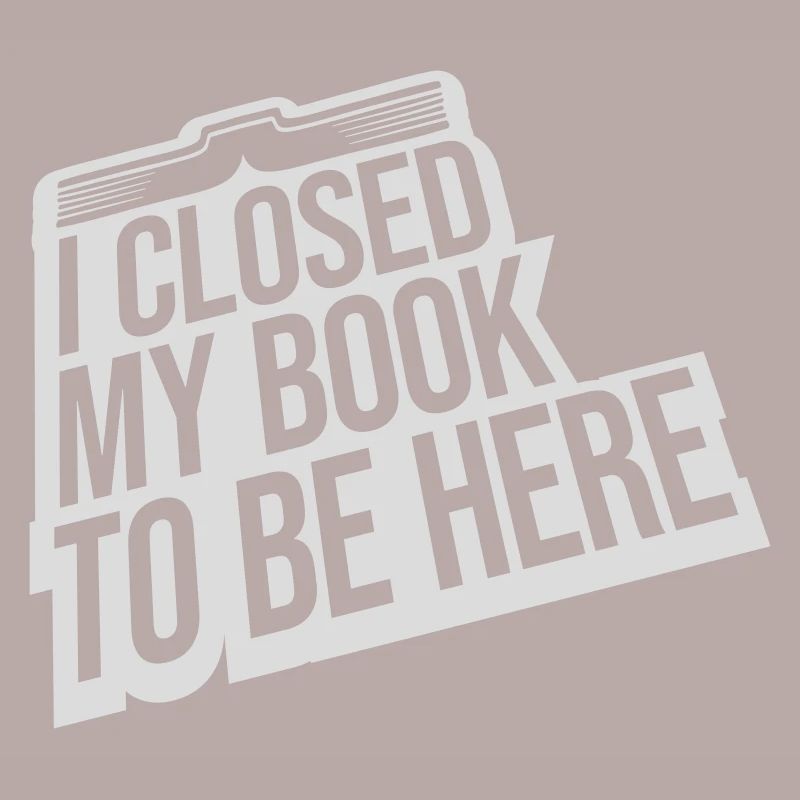 I closed my book