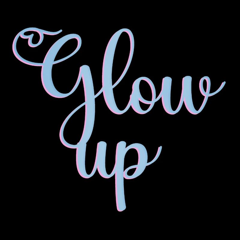 GLOW UP
