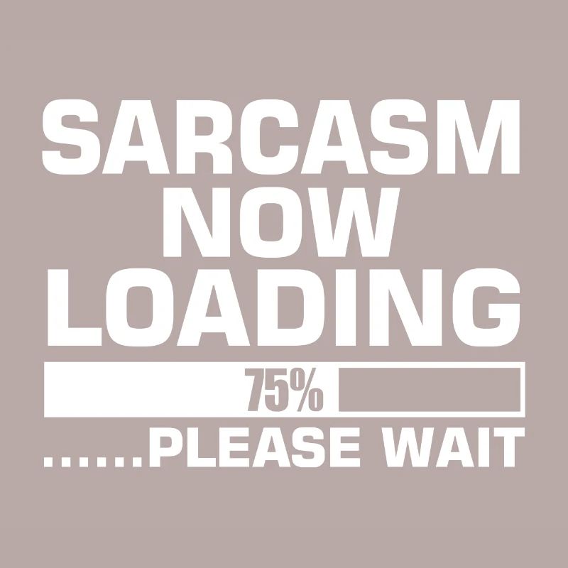 SARCASM NOW LOADING