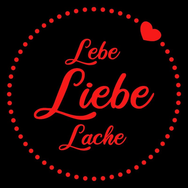 Lebe Liebe Lache Herz Glück rot