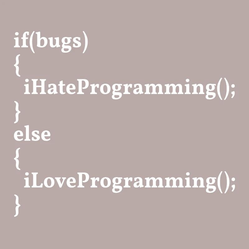 LoveProgramming, HateBugs! #InformatikerHumor