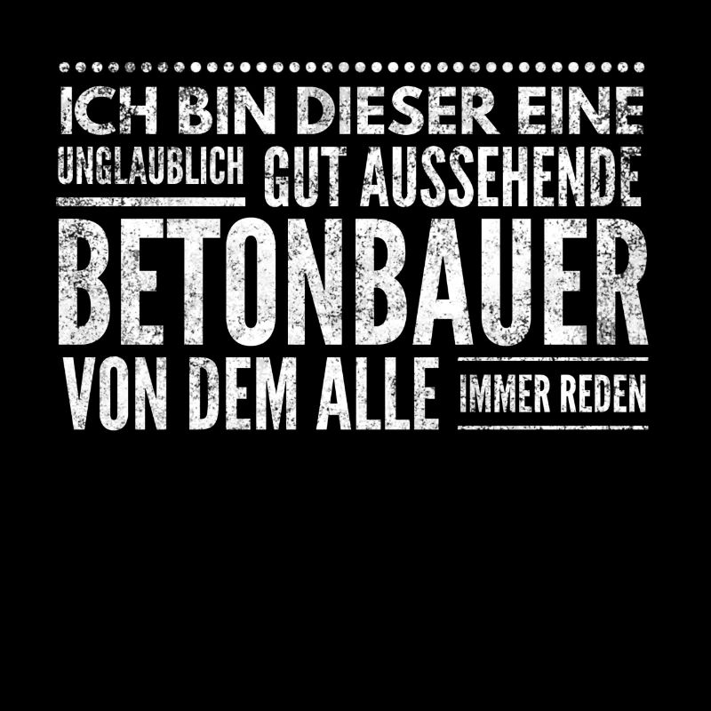 Betonbauer Spruch