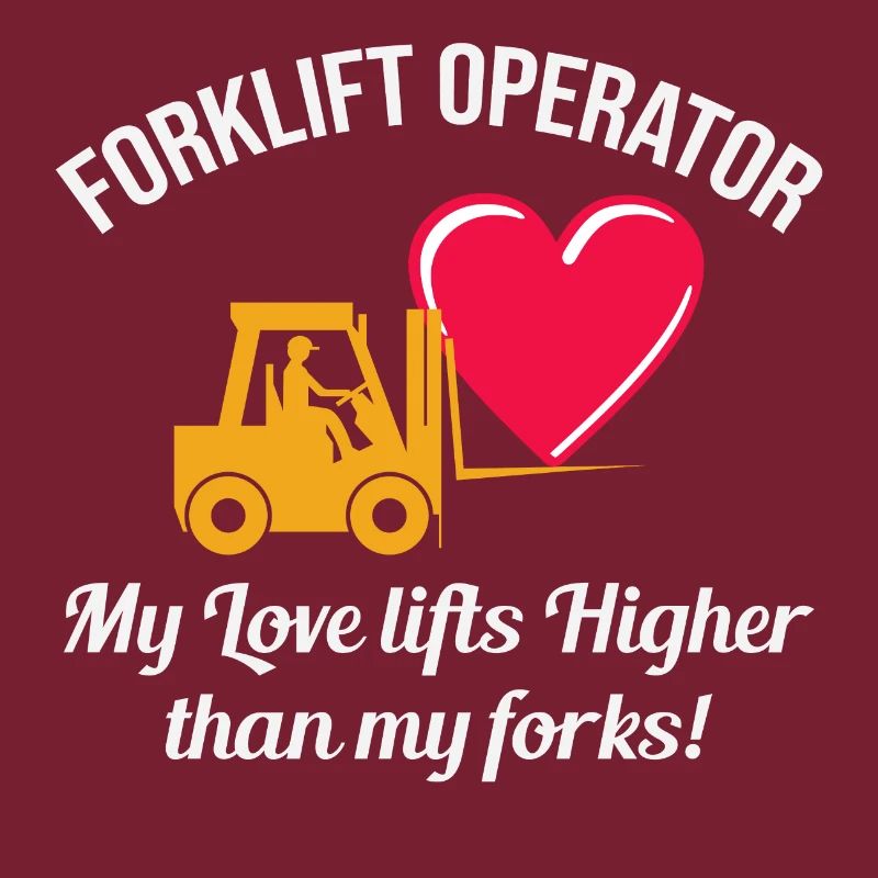 Forklift Operator Driver Valentine’s Day Funny