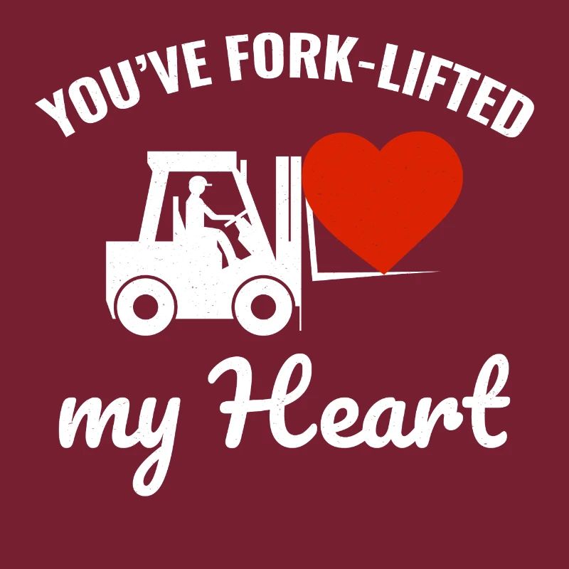 Forklift Operator Driver Valentine’s Day Funny