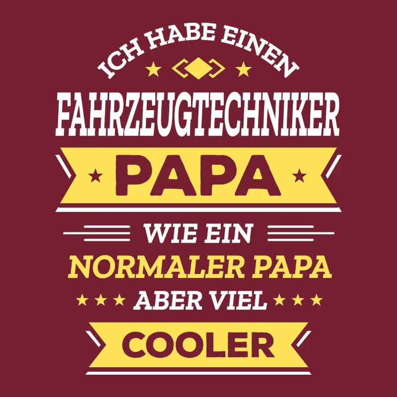 FAHRZEUGTECHNIKER PAPA - COOLER ALS NORMAL, TECH