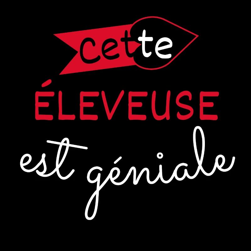 éleveuse Géniale cadeau