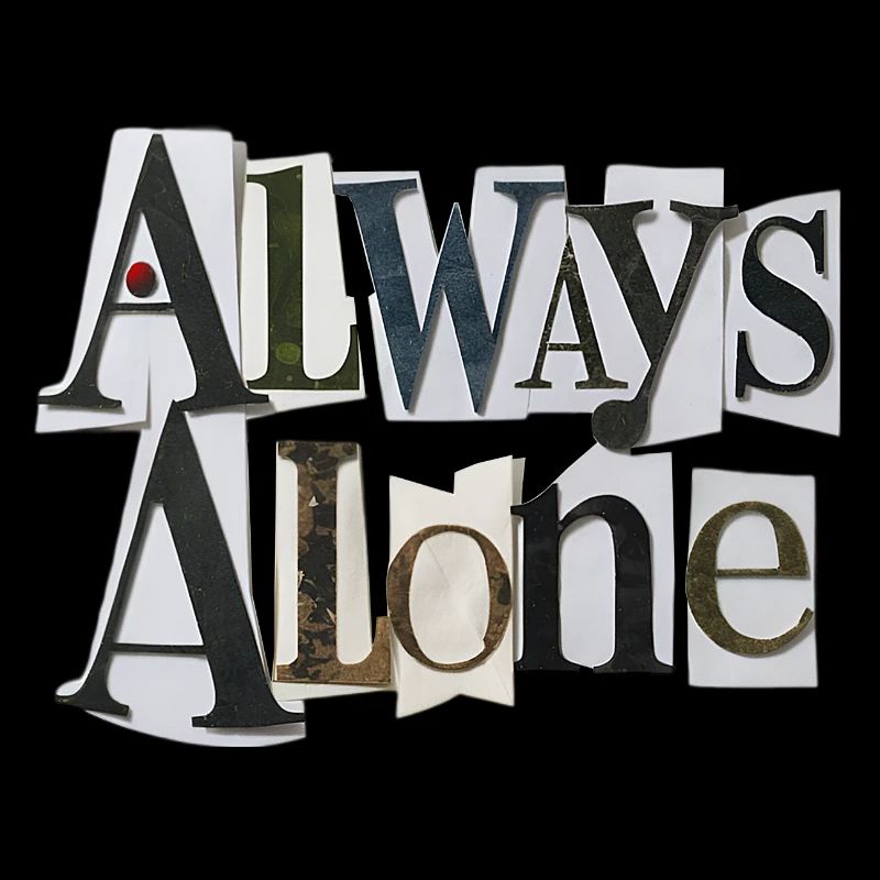 Always Alone