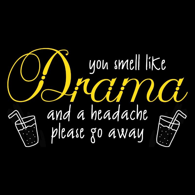 Sarcasm Shirt Smell Like Drama Srcastic Statement