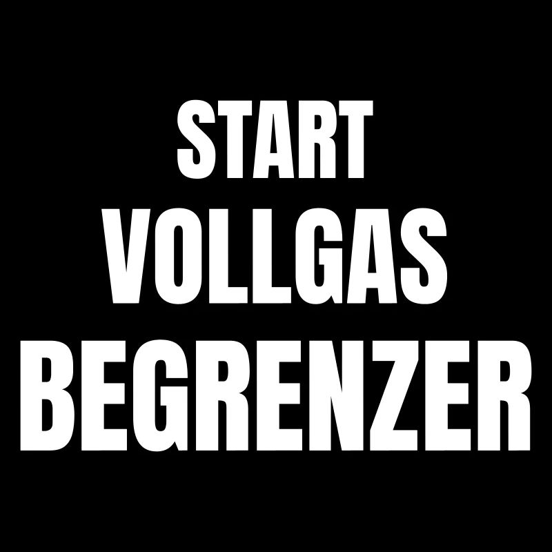 Start, Vollgas, Begrenzer!