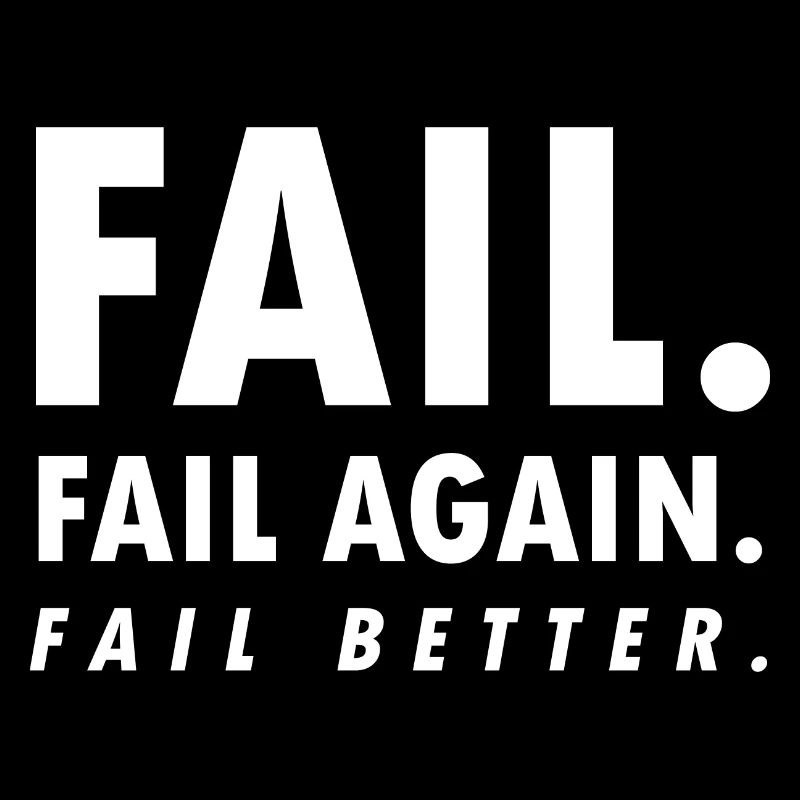 Fail again better motivation success hard work