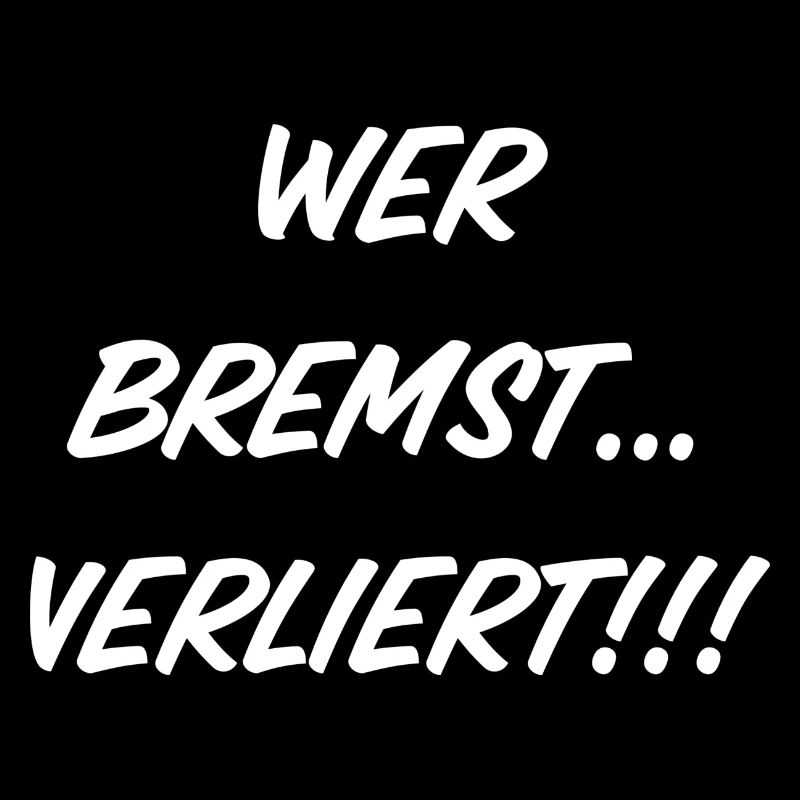 Wer bremst…verliert