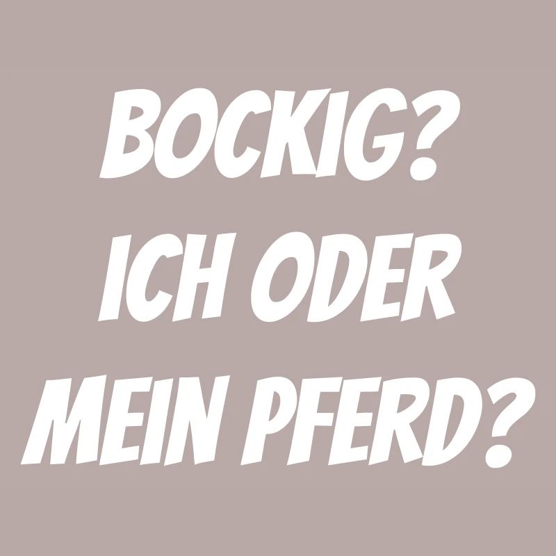 Bockig? Ich oder mein Pferd?