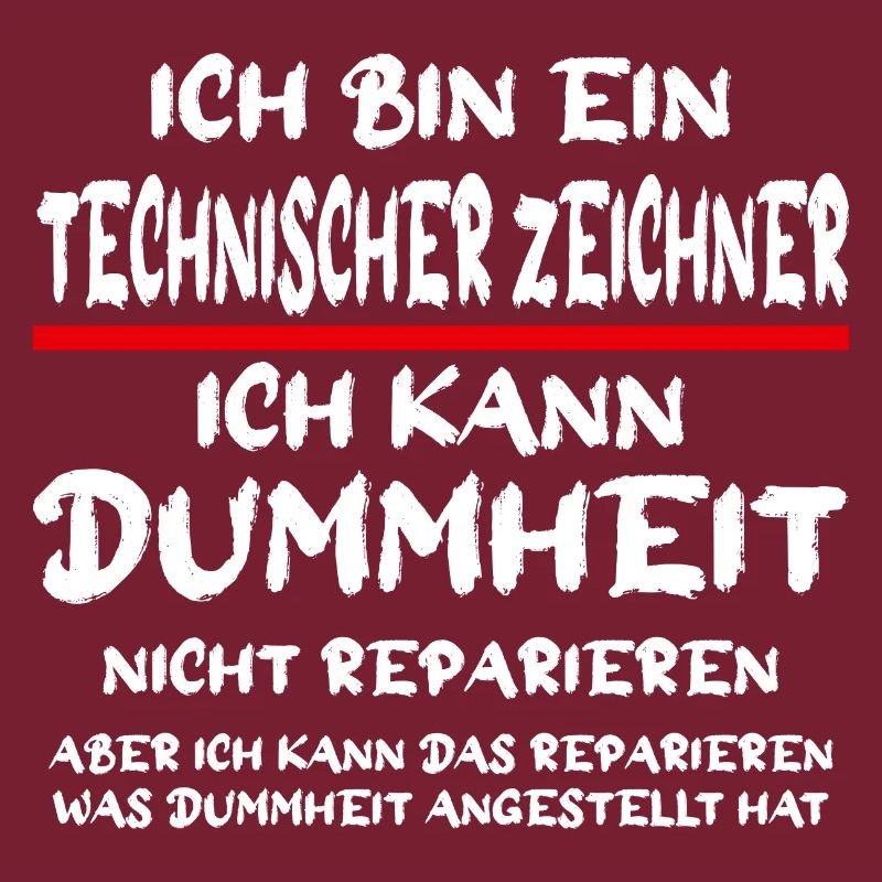Ich bin ein Technischer Zeichner Handwerker Spruch