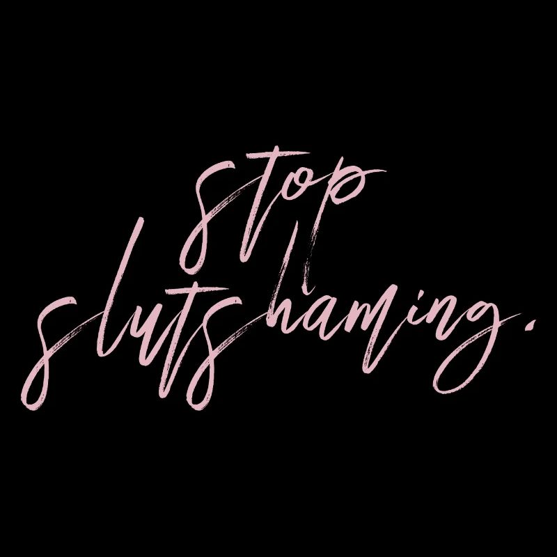 stop slutshaming Feministisches Design