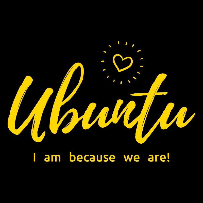 UBUNTU - Je suis parce que nous le sommes !