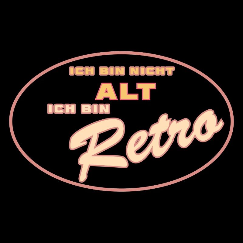 Ich bin nicht alt ich bin Retro!