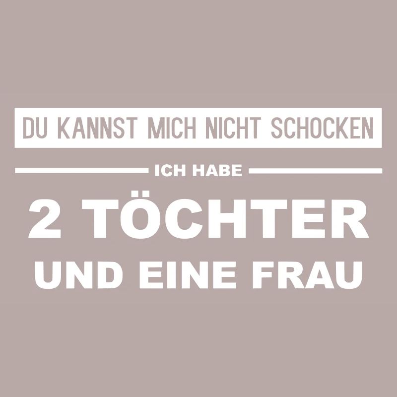 Ehemann und Vater von zwei Töchtern schockt nichts