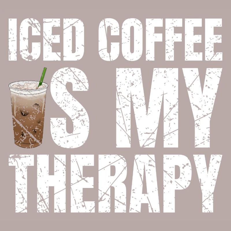 Iced Coffee Is My Therapy Eiskaffee